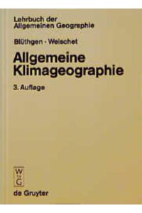 Lehrbuch der Allgemeinen Geographie, Bd. 2, Allgemeine Klimageographie