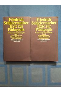 Texte zur Pädagogik. Band 1 und 2 ( 2 Bände komplett).   - Friedrich Schleiermacher.