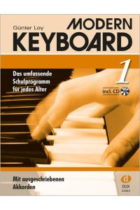 Modern Keyboard Band 1 mit CD: Das umfassende Schulprogramm für jedes Alter: Schule mit CD