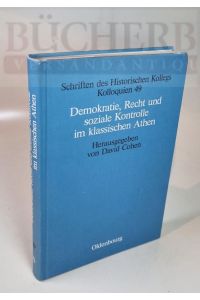 Demokratie, Recht und soziale Kontrolle im klassischen Athen  - Schriften des Historischen Kollegs Kolloquien 49