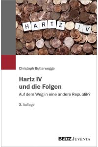 Hartz IV und die Folgen: Auf dem Weg in eine andere Republik?