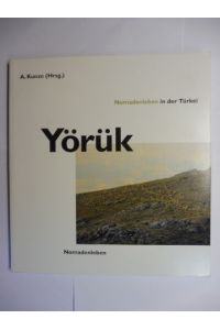 Yörük. Nomadenleben in der Türkei *.   - Ausstellung in der Prähistorische Staatssammlung in München 1994.