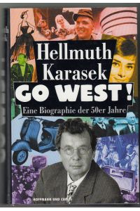 Go West! Eine Biogrphie der 50er Jahre