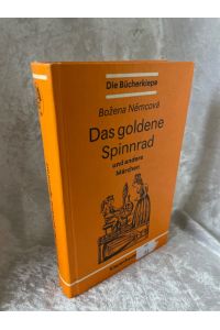 Das goldene Spinnrad: Und andere tschechische und slowakische Märchen (Die Bücherkiepe)  - Und andere tschechische und slowakische Märchen