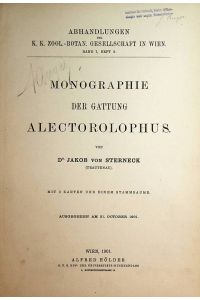 Monographie der Gattung Alectorolophus : mit 3 Karten und einem Stammbaume (=Abhandlungen der K. K. Zoologisch-Botanischen Gesellschaft in Wien ; Bd. 1, H. 2)