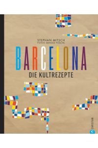 Barcelona: Die Kultrezepte  - Die Kultrezepte