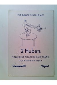 Zirkus, 2 Hubets, Rollschuh-Akrobatik, Werbeflyer, Falt AK, gelaufen 1952