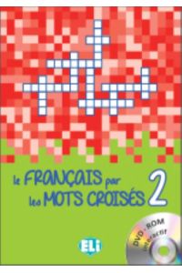 LE FRANCAIS PAR LES MOTS CROISES 2: Book 2 + DVD-ROM