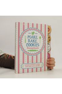Make, bake, cookies - Rezeptbuch