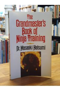 The Grandmaster`s Book of Ninja Training, translated by Chris W. P. Reynolds,