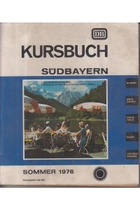 Amtliches Kursbuch, Südbayern Sommer 30. 05 - 25. 09. 1976.