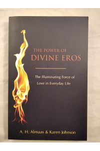 The Power of Divine Eros: The Illuminating Force of Love in Everyday Life.