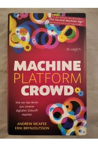 Machine, Platform, Crowd: Wie wir das Beste aus unserer digitalen Zukunft machen.