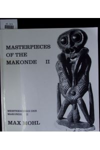 Meisterwerke der Makonde. 2. Bd  - Ebenholzskulpturen aus Ostafrika, eine Bilddokumentation Ergänzung zu Band 1.