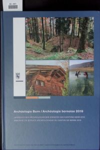 Archäologie Bern/Archéologie bernoise 2018.   - Jahrbuch des Archäologischen Dienstes des Kantons Bern 2018 = Annuaire du Service archéologique du canton de Berne 2018.