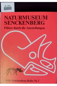 Naturmuseum Senckenberg.   - Führer durch die Ausstellungen.