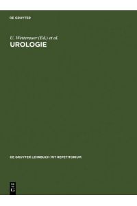Urologie aus Reihe: de Gruyter Lehrbuch mit Repetitorium