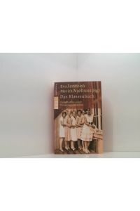Das Klassenbuch: Geschichte einer Frauengeneration  - Geschichte einer Frauengeneration