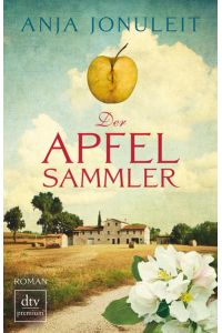 Der Apfelsammler: Roman  - Roman