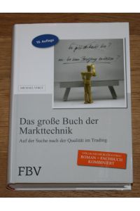 Das große Buch der Markttechnik. Auf der Suche nach der Qualität im Trading.