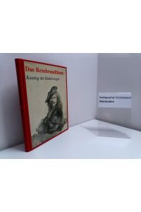 Das Rembrandthaus. Rembrandt - Katalog der Radierungen.   - Ornstein - van Slooten, Eva, Marijke Holtrup und Peter Schatborn: