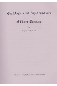 The Daggers and Edged Weapons of Hitler's Germany.