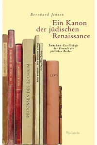 Ein Kanon der jüdischen Renaissance: Soncino-Gesellschaft der Freunde des jüdischen Buches