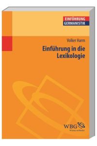 Einführung in die Lexikologie (Germanistik kompakt)