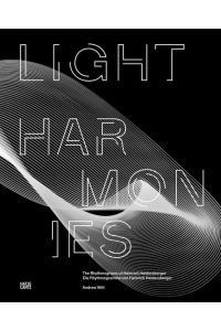 Heinrich Heidersberger: Light Harmonies. Die Rhythmogramme (Fotografie)
