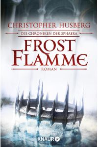 Frostflamme: Die Chroniken der Sphaera  - Die Chroniken der Sphaera