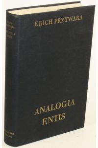 Analogia entis. Metaphysik. Ur-Struktur und All-Rhytmus.