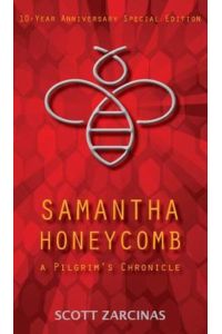 Samantha Honeycomb: A Pilgrim`s Chronicle (Pilgrim Chronicles)
