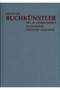 Deutsche Buchkünstler des 20. Jahrhunderts illustrieren deutsche Literatur. Begleitband zur Ausstellung in der Universitäts- und Stadtbibliothek Köln.