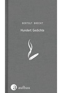 Hundert Gedichte : 1918-1950.   - ausgewählt von Wieland Herzfelde,