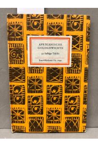 Afrikanische Goldgewichte. Insel-Bücherei Nr. 1040