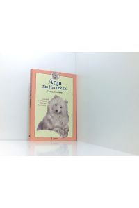 Anja, das Hundekind.   - Lesespaß und Wissen für junge Tierfreunde.