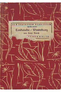Tandaradei / Winterkranz.   - Aus deutschem Schrifttum und deutscher Kultur 108 / 109. Band.