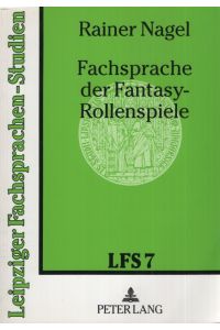 Fachsprache der Fantasy-Rollenspiele : Wortbildungselemente und -prozesse im Englischen.   - Leipziger Fachsprachen-Studien ; Bd. 7.