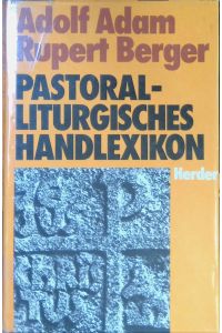 Pastoralliturgisches Handlexikon.