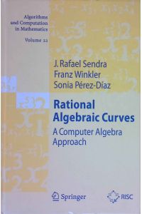 Rational Algebraic Curves: A Computer Algebra Approach.   - Algorithms and Computation in Mathematics, Band 22.