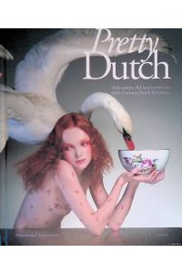 Pretty Dutch: 18de-eeuws Hollands porcelein = 18th century Dutch porcelain