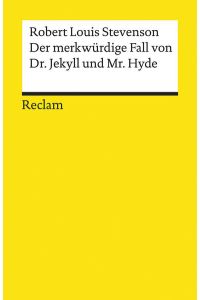Der merkwürdige Fall von Dr. Jekyll und Mr. Hyde (Reclams Universal-Bibliothek)