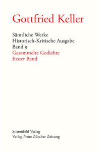 Sämtliche Werke. Historisch-Kritische Ausgabe, Band 9 & 10: Gesammelte Gedichte (Band 1 und 2)