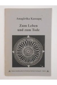 Zum Leben und zum Tode [Kleine Schriftenreihe d. Bodaisan shoboji-Zentempels - Heft 6].