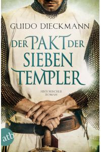 Der Pakt der sieben Templer: Historischer Roman (Die Templer-Saga, Band 2)