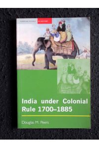 India under Colonial Rule: 1700-1885 (Seminar Studies in History).