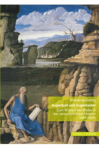 Augenlust und Augenlaster: Zum Wissen der Bilder in der venezianischen Malerei 1450-1520