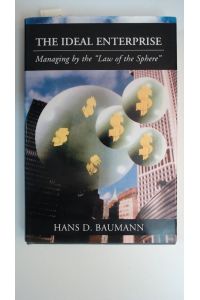 The Ideal Enterprise - Managing by the Law of the Sphere,