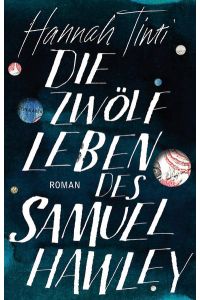 Die zwölf Leben des Samuel Hawley: Roman  - Roman
