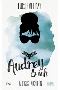 A Girls’ Night In - Audrey & Ich: Roman (Diven-Reihe, Band 1)  - Roman